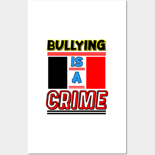 Bullying is a Crime Posters and Art